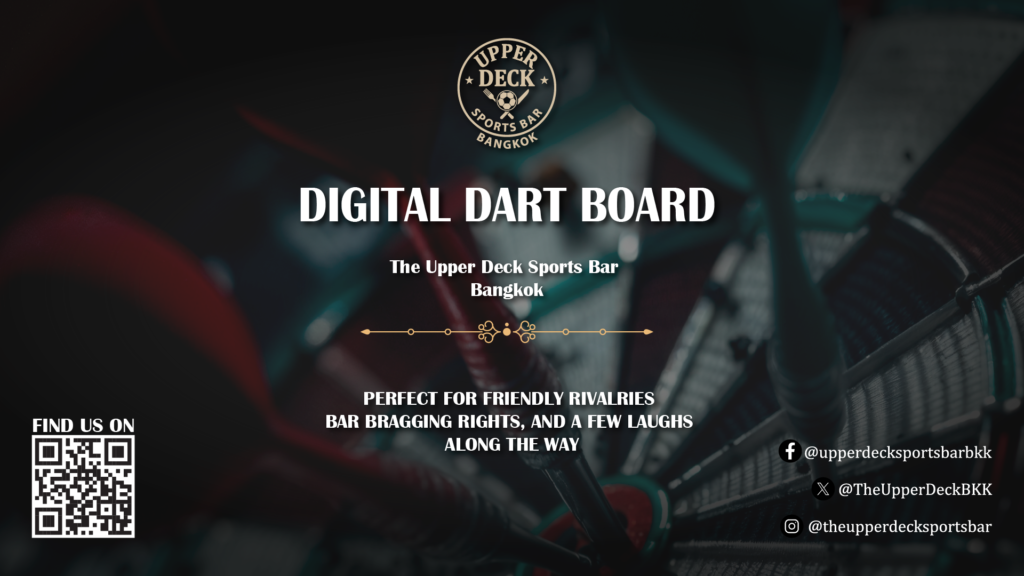 Digital dart boards are available at upperdeck bangkok for friendly rivalries and dart competitions