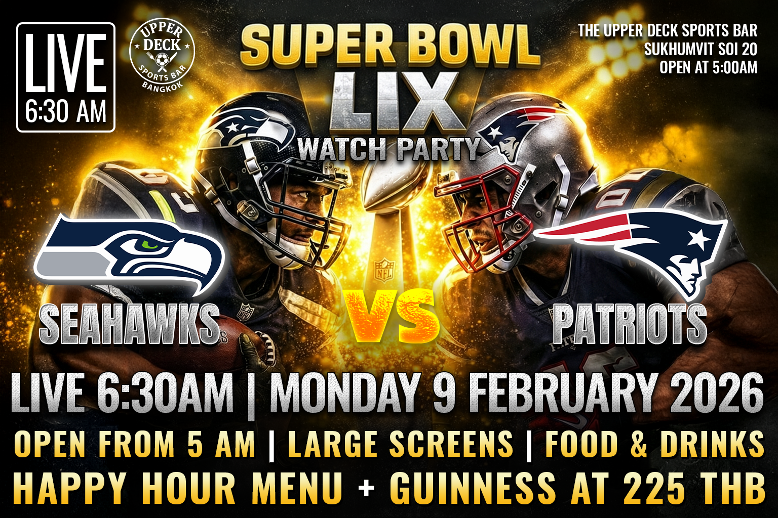 NFL Watch party at upperdeck, doors open at 5 AM, game goes live at 6:30 AM, drink promotions available