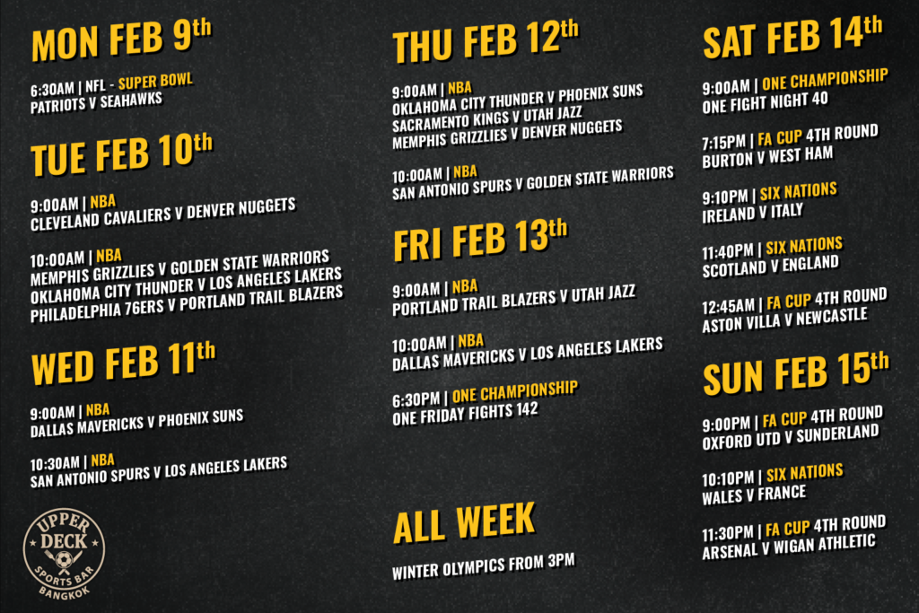 Sport schedule at Upeprdeck sports bar bangkok showing what is live from february 9th until February 15th