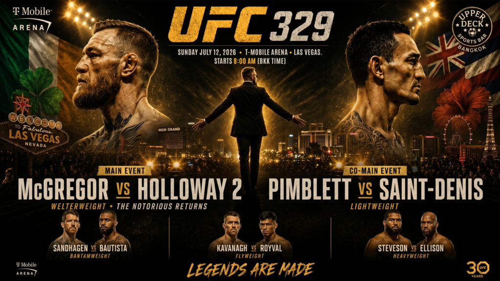 UFC 329 McGregor vs Holloway 2 live broadcast schedule at Upper Deck Sports Bar Bangkok.
