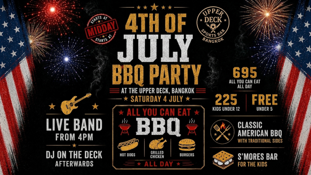 All-you-can-eat 4th of July BBQ party in Bangkok at The Upper Deck Sports Bar featuring live music, s'mores bar, and American food buffet