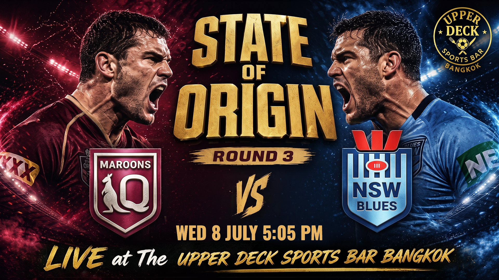 Watch State of Origin live in Bangkok at The Upper Deck Sports Bar featuring the Game 3 Maroons vs NSW Blues decider on Wednesday July 8