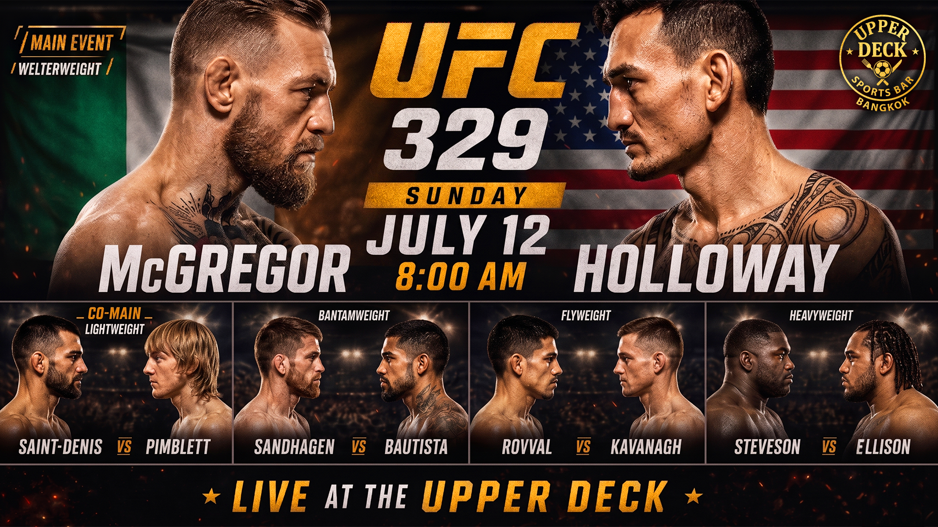 The official UFC 329 main card lineup banner including McGregor vs Holloway and Saint-Denis vs Pimblett broadcasting live at The Upper Deck Bangkok